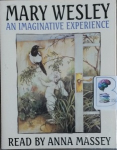 An Imaginative Experience written by Mary Wesley performed by Anna Massey on Cassette (Abridged)